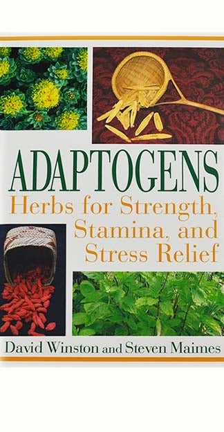 Adaptogens- Herbs for Strength, Stamina & Stress Relief
